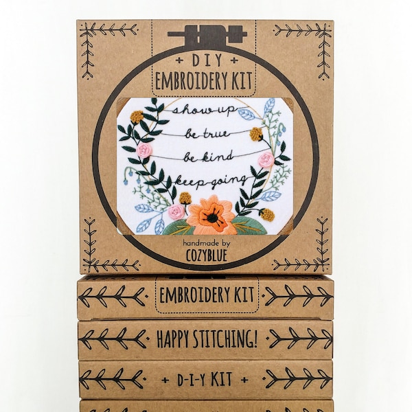 SHOW UP hand embroidery kit - embroidery hoop art,  show up, be kind, keep going, intention, inspirational art, floral wreath embroidery