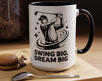 Swing Big Dream Big Mug, Golfer Coffee Mug, Inspirational Golf Gift, Golf Lover Cup, Gifts for Him, Gift for Her