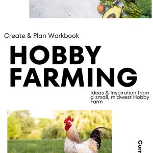 The Hobby Farm Plan Workbook,  Start a Hobby Farm workbook, Small farm ideas planner, hobby farm plans for planting small and growing big