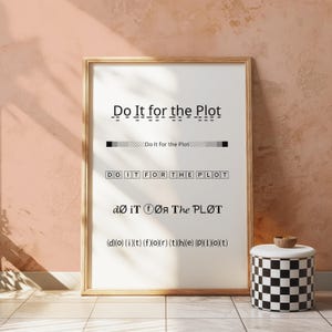 Do It For the Plot Print, Motivational Poster, Inspirational Print, Manifestation Poster, Trendy  Quirky Wall Art, Personality Decor