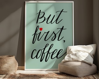 Coffee Wall Art, Coffee Prints, But First Coffee, Coffee Art Print, Coffee Bar, Espresso, Coffee Corner Decor, Cafe Bar Decor, Coffee Lover