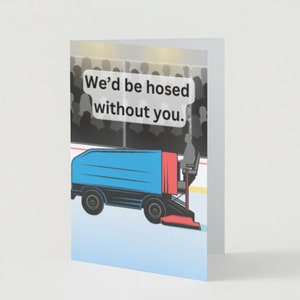 Hosed without you - Thank You Facility Manager Greeting Card