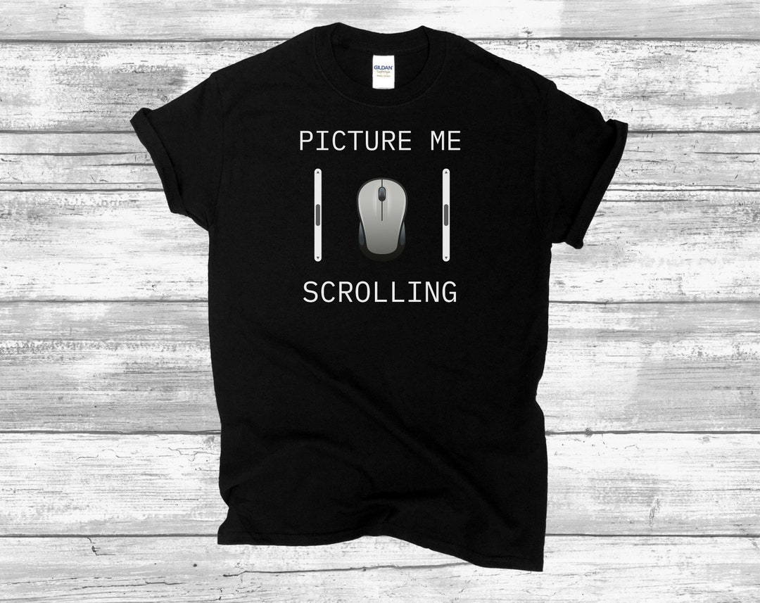 Picture Me Scrolling Computer Men Women IT Gift Mouse Internet Nerd - Etsy