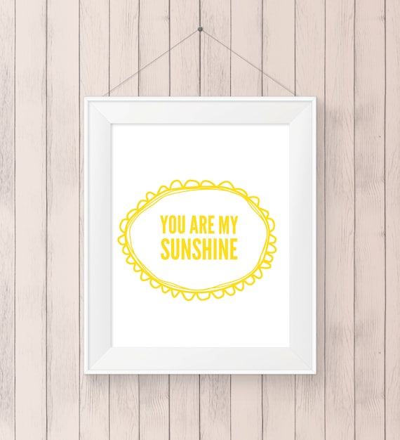 Items similar to 8x10 You Are My Sunshine Nursery Print, Instant