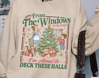 From The Windows To The Walls Shirt, Retro Christmas Shirt, Womens Holiday Shirt, Xmas Shirt Gift, Christmas Funny Song Tee