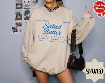 Salted Butter Sweatshirt, Stick Of Butter Sweater, Funny Baker Gift, Baking Shirt, Foodie Chef Shirt, Butter Lover Gift
