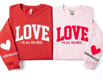 Love Valentines Sweatshirt, Love All You Need, Womens Valentines Sweatshirt, Valentines Day Shirt, Cute Valentines Gift, Heart Sweatshirt