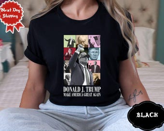 May include: Black t-shirt with a collage of images of Donald J. Trump and the text "DONALD J. TRUMP MAKE AMERICA GREAT AGAIN".