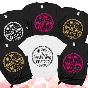 Girls Trip 2025 Shirt, Girls Vacation Shirt, Weekend Trip Shirt, Custom Girls Trip Shirt, Summer Vacation Shirt, Summer Trip Shirt, Trip Tee