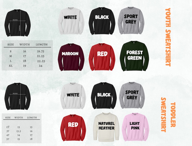 May include: Youth and toddler size sweatshirts in various colors, including white, black, red, maroon, forest green, sport grey, light pink, and natural heather. The sweatshirts are shown with size charts for both youth and toddler sizes.