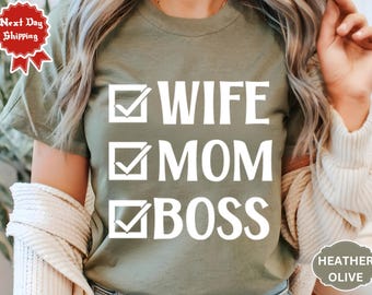 Wife Mom Boss Shirt, Funny Mom Shirt, Sarcastic Mum Shirt, Gift For Wife From Husband, Mom Shirt Funny, Mothers Day Shirt, Mom Gift