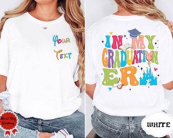 In My Graduation Era Shirt, Custom Graduation Disney shirt, Disney Graduation Era Shirt, Class of 2026, Senior 2026 Gift, Disney Grad Shirt