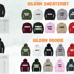May include: A size chart for Gildan sweatshirts and hoodies. The chart shows the width and length of each size in inches. The sweatshirts and hoodies are available in a variety of colors, including military green, white, black, sport grey, dark heather, maroon, forest green, light pink, sand, and red.