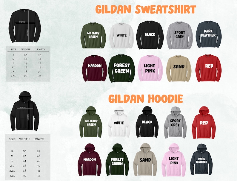May include: A size chart for Gildan sweatshirts and hoodies. The chart shows the width and length of each size in inches. The sweatshirts and hoodies are available in a variety of colors, including military green, white, black, sport grey, dark heather, maroon, forest green, light pink, sand, and red.