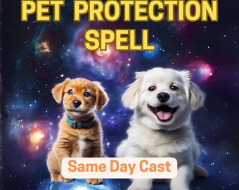 Pet Protection Spell Magic Spell by Experienced Spellcaster. Keep Your Beloved Pets Safe. Real Magic. Same Day Spellcasting.