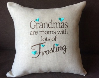 Grandmas are moms with lots of frosting embroidered linen pillow, custom pillow, personalized pillow, grandma gift, linen pillow, embroidery