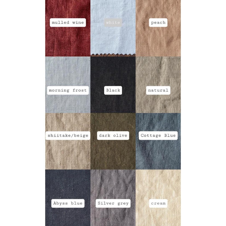 May include: A color chart of 12 linen fabric swatches with names for each color: mulled wine, white, peach, morning frost, black, natural, shiitake/beige, dark olive, Cottage Blue, Abyss blue, Silver grey, and cream.