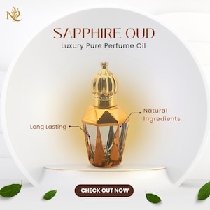 May include: A gold-colored perfume bottle with a decorative cap, labeled "SAPPHIRE OUD Luxury Pure Perfume Oil." The bottle is on a white pedestal, with text indicating "Long Lasting" and "Natural Ingredients."