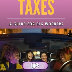 May include: A group of friends in a car, smiling and laughing. The car has a pink light and a Lyft logo on the dashboard. The text "Let's Talk About Taxes: A Guide for Gig Workers" is displayed on a pink background. The text "Taxes by Chrysanthemum" is displayed on a pink background with a flower graphic.