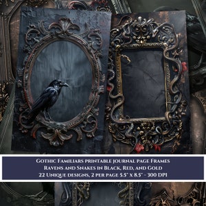 May include: Two printable journal page frames featuring gothic designs. One frame has a raven perched on a branch, the other has a snake wrapped around it. Both frames are black, red, and gold with ornate details. The text "Gothic Familiars Printable Journal Page Frames Ravens and Snakes in Black, Red, and Gold 22 Unique Designs, 2 per page 5.5" x 8.5" - 300 DPI" is at the bottom of the image.