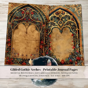 May include: Printable journal pages with 18 unique designs featuring gilded gothic arches, medieval red florals, navy and gold borders, and antiqued paper. Each page is 5.5 inches by 8.5 inches and 300 DPI.
