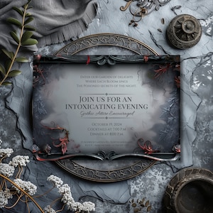 May include: An invitation to a gothic-themed evening event. The invitation features a dark, ornate border with floral accents and a text overlay that reads "Enter our garden of delights where each bloom sings the poisoned secrets of the night. Join us for an intoxicating evening. Gothic attire encouraged. October 19, 2024. Cocktails at 7:00 PM. Dinner at 8:00 PM. 23 Alnwick Garden Rd. Northumberland. RSVP: Marlinchen - 760-555-1212"