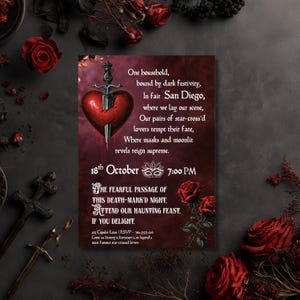 May include: A rectangular invitation card featuring a red heart pierced by a silver sword, dark red roses, and a white masquerade mask. The text reads: One household, bound by dark festivity, In fair San Diego, 18th October 7:00 PM, The fearful passage of this death-mark'd night, Attend our haunting feast, if you delight.