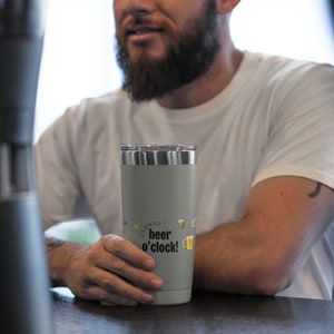 Sustainable Dad Gift: Eco-friendly Beer Tumbler for Father&#39;s Day Cheer; It&#39;s Always Beer O&#39;Clock; Reusable Beer Tumbler Gift for Dad