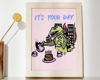 It's Your Day Godzilla 11x14 print unframed