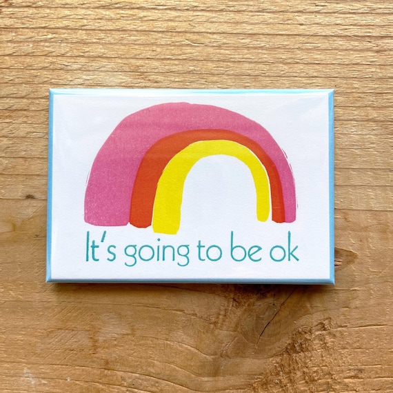 It’s Going to be OK | Inspirational Quote | Rainbow Art | Magnet