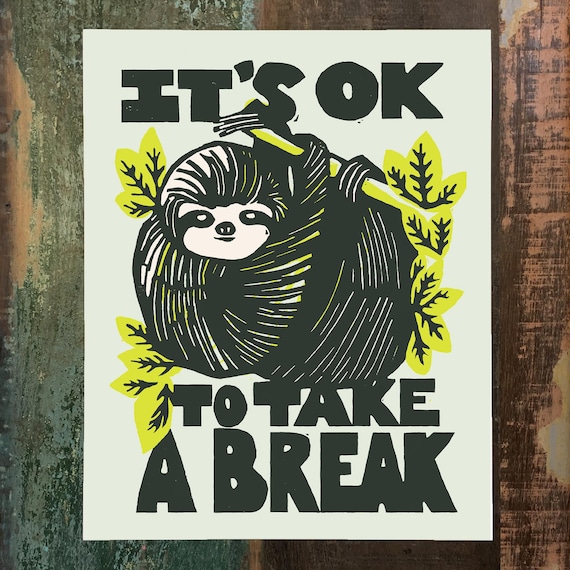 It's Ok Sloth 11x14 print unframed