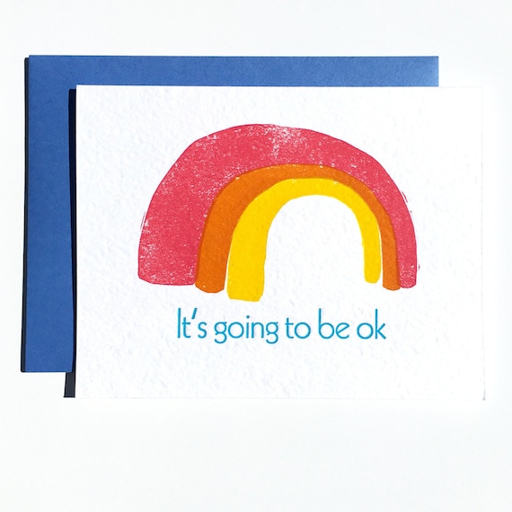 Its Going to Be OK | rainbow get well letterpress card