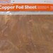 1 SHEET of Real COPPER Foil 12 x 12 inch - Adhesive Backed for making Nuggets or Bubble jewelry pendants. Cut's easily.