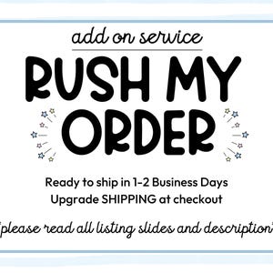 May include: A white and blue striped background with a white rectangle containing the text "add on service RUSH MY ORDER" in black. The text is surrounded by small white stars with blue and pink outlines. The text "Ready to ship in 1-2 Business Days Upgrade SHIPPING at checkout" is below the main text. The text "*please read all listing slides and description*" is at the bottom of the rectangle.