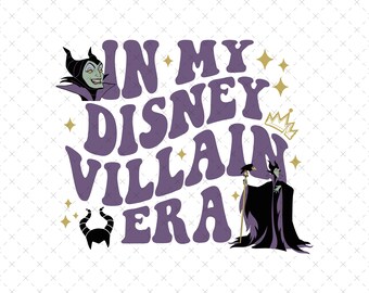 In My Villain Era Png, Maleficent, Ursula, Evil Queen (PNG & SVG)