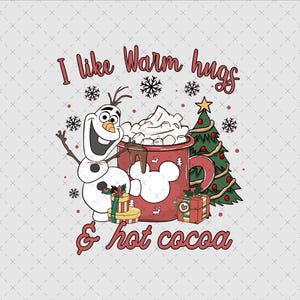 Olaf, j'aime des câlins chaleureux et du chocolat chaud Noël png, conception de Noël, fête de Noël très joyeuse de Mickey, saison des vacances
