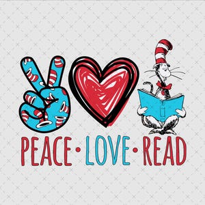 Pace Amore Leggi, Dr Seuss Day Png, Il gatto col cappello Svg, Leggi attraverso l'America, Regalo per insegnanti Svg, File digitale, Download immediato