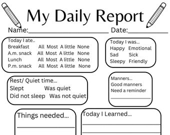 May include: A black and white printable daily report form with sections for name, date, what you ate, how you felt, rest/quiet time, things needed, what you learned, and comments/reminders.
