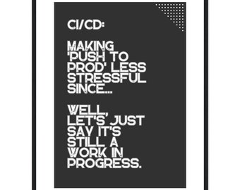 CI/CD Continuous Integration Continuous Deployment Wooden Framed Poster