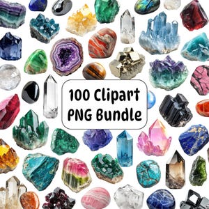 May include: A selection of colourful crystals and gemstones, including amethyst, quartz, and tourmaline, arranged on a white background. The image includes a white rectangle with the text "100 Clipart PNG Bundle".