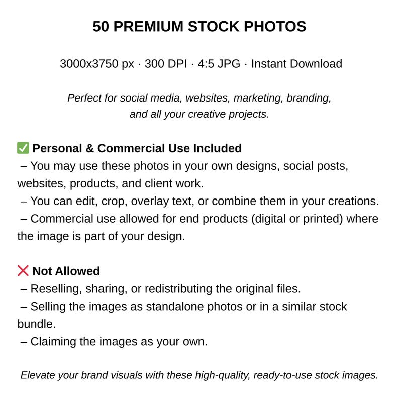 May include: A white graphic with the text "50 PREMIUM STOCK PHOTOS" at the top. Below, it lists image specifications and usage details, including "Personal & Commercial Use Included" and "Not Allowed" sections. The image is designed for social media, websites, and branding.