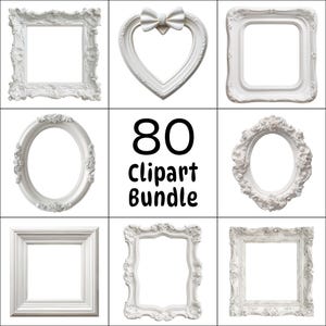 May include: Nine white picture frames in different shapes and styles are displayed. The frames include square, oval, and heart-shaped designs, with decorative detailing. The image also includes the text "80 Clipart Bundle".