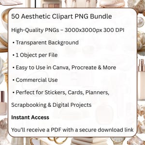 May include: A digital product listing featuring a bundle of 50 aesthetic clipart PNGs. The listing highlights high-quality images with a transparent background, suitable for commercial use. Ideal for stickers, cards, planners, scrapbooking, and digital projects.