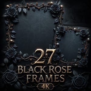 Könnte beinhalten: Dunkles, gothisch angehauchtes Bild mit zwei schwarzen Rosenrahmen mit goldenen Akzenten. Die Rahmen sind mit schwarzen Rosen, Totenköpfen und Ranken verziert. Der Text "27 BLACK ROSE FRAMES 4K" ist in Gold dargestellt.