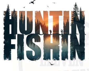 Hunting Fishing Silhouette Design: Outdoor Shirt Clipart (PNG Digital Download)