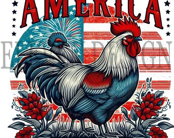 May include: A rooster with red, white, and blue feathers stands in front of an American flag with fireworks. The word "AMERICA" is written in a red, white, and blue font above the flag. The rooster is surrounded by red flowers and green leaves.