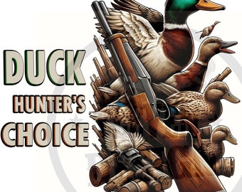 Duck Hunting Design: Hunter's Choice-sublimatie, png (digitale download)