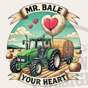 Pode incluir: Um trator verde com uma bala de feno na parte de trás, puxando um balão em forma de coração com o texto "Mr. Bale Your Heart" em uma faixa.