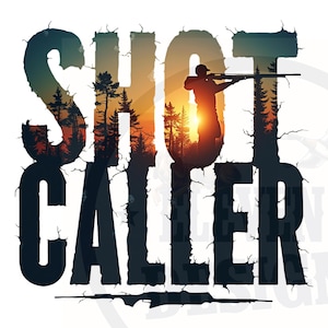 Diseño de sublimación Shot Caller / fondo transparente Shot Caller / diseño de camiseta sublimada Shot Caller / archivos de impresión DTF DTG de caza /