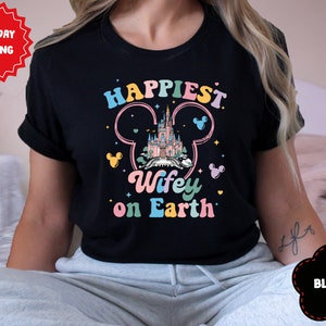 Disney Happiest Wifey On Earth Shirt, Disney Bachelorette Shirt, Disney Couples Shirt, Mr and Mrs Disney Shirt, Honeymoon Tee